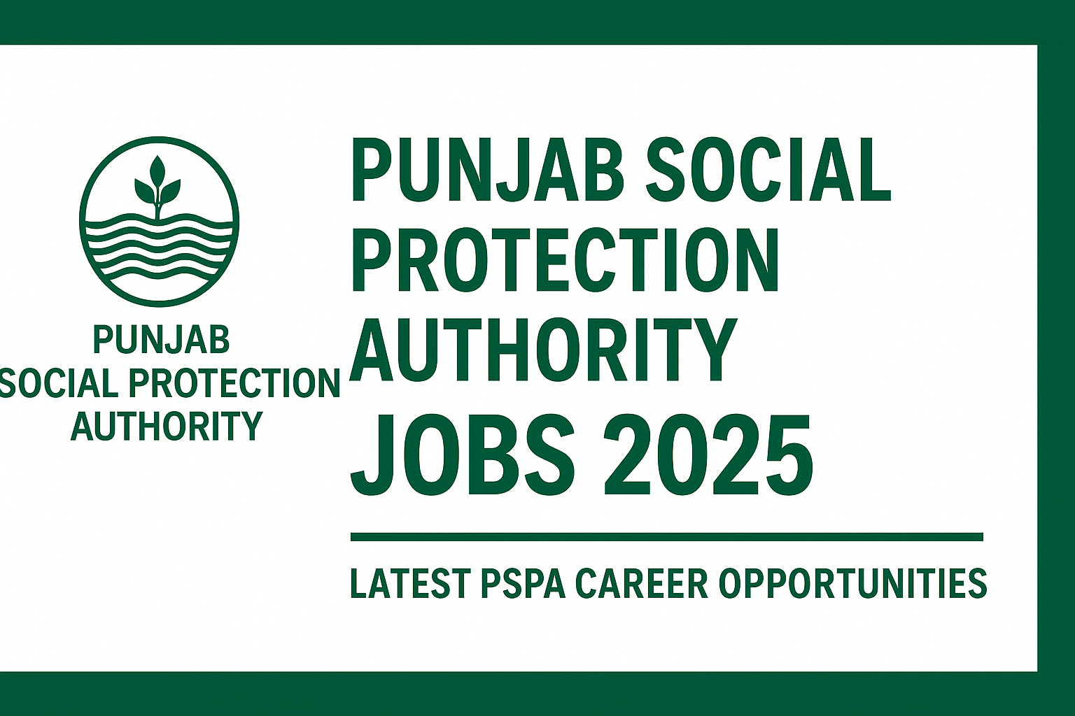 Punjab Social Protection Authority Jobs 2025 – Latest PSPA Recruitment